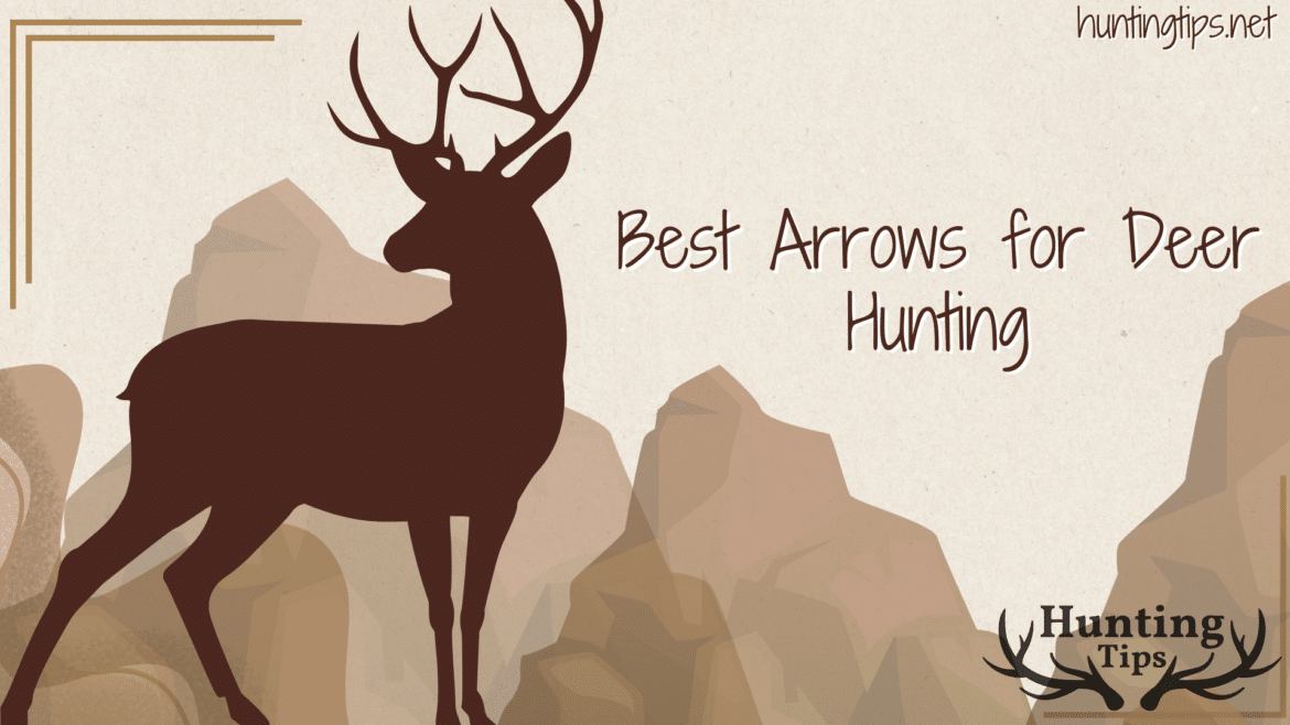 best arrows for deer hunting